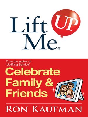 cover image of Lift Me UP! Celebrate Family & Friends